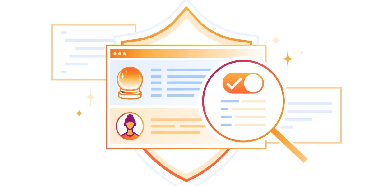 Illustration: a browser window with a checked toggle, inspected through a magnifying glass, in front of a shield